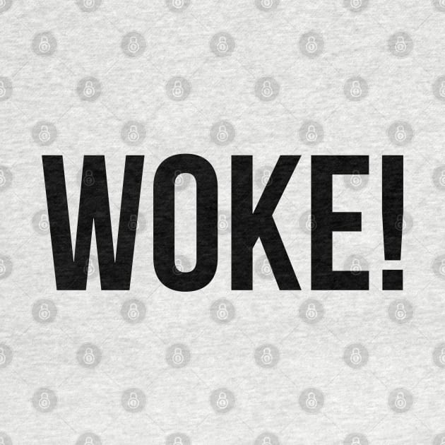 Woke! by UrbanLifeApparel